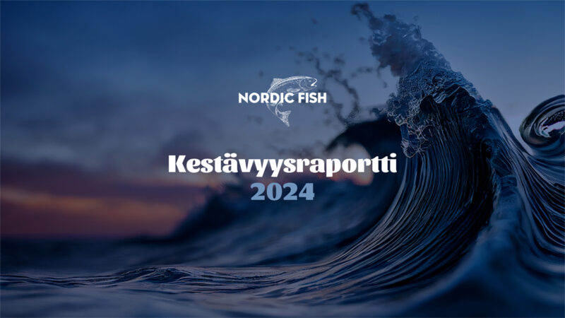 Nordic Fish kestävyysraportti 2024